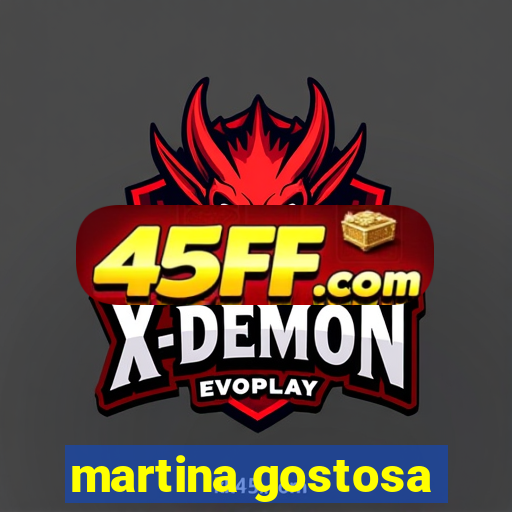 martina gostosa